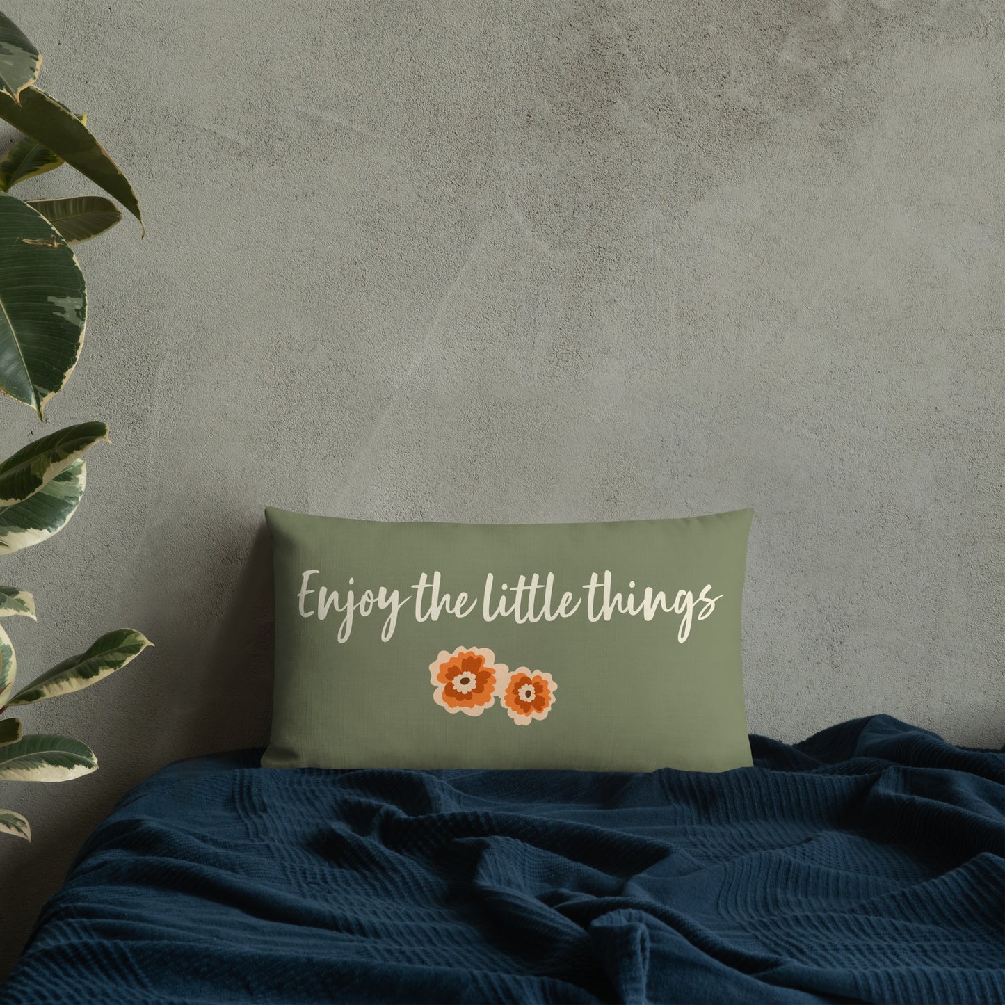 ENJOY THE LITTLE THINGS POPPY- Premium Pillow