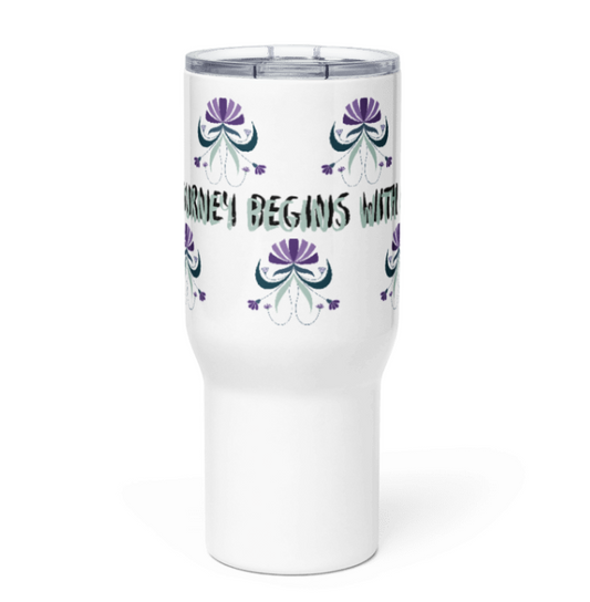 EVERY JOURNEY BEGINS-Travel mug with a handle