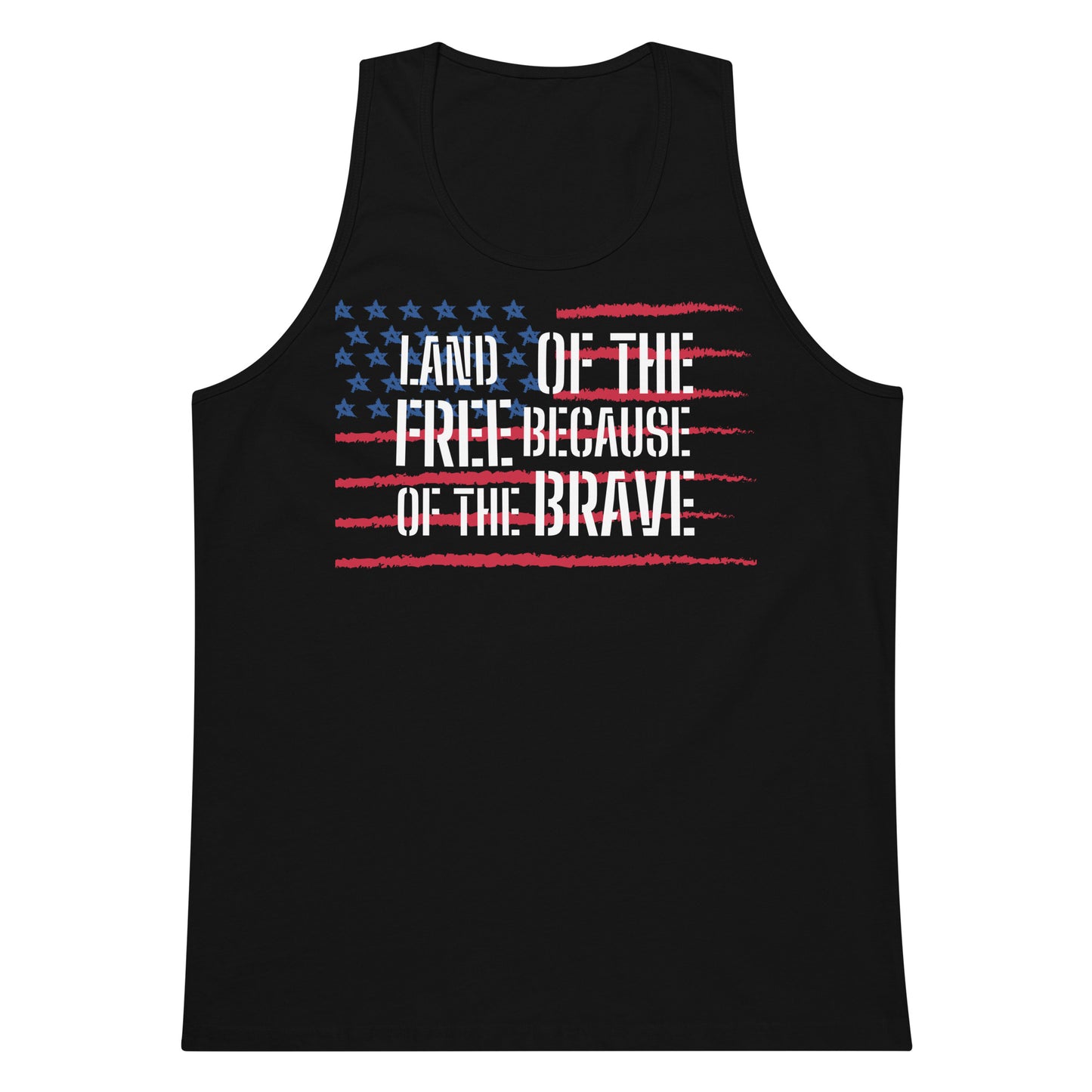 BECAUSE OF THR BRAVE- Men’s premium tank top