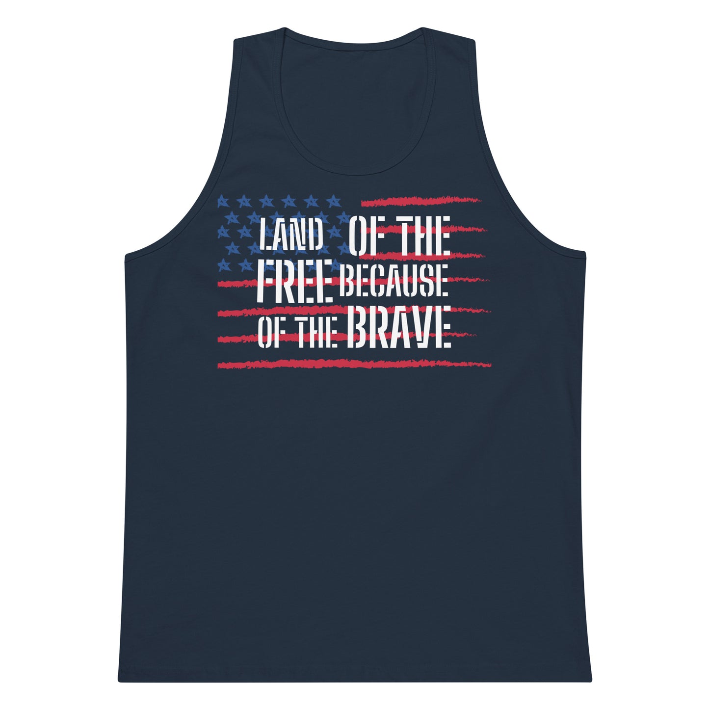 BECAUSE OF THR BRAVE- Men’s premium tank top