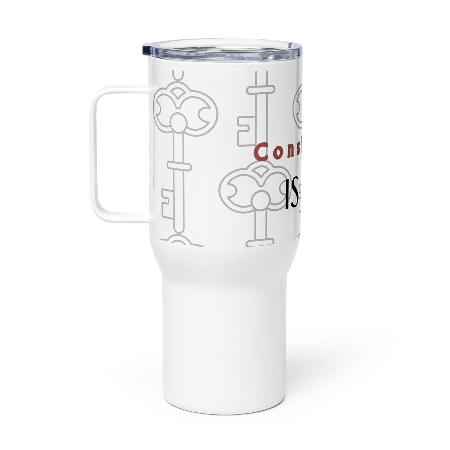 THE REALTOR-CONSISTENCY IS KEY- Travel mug with a handle