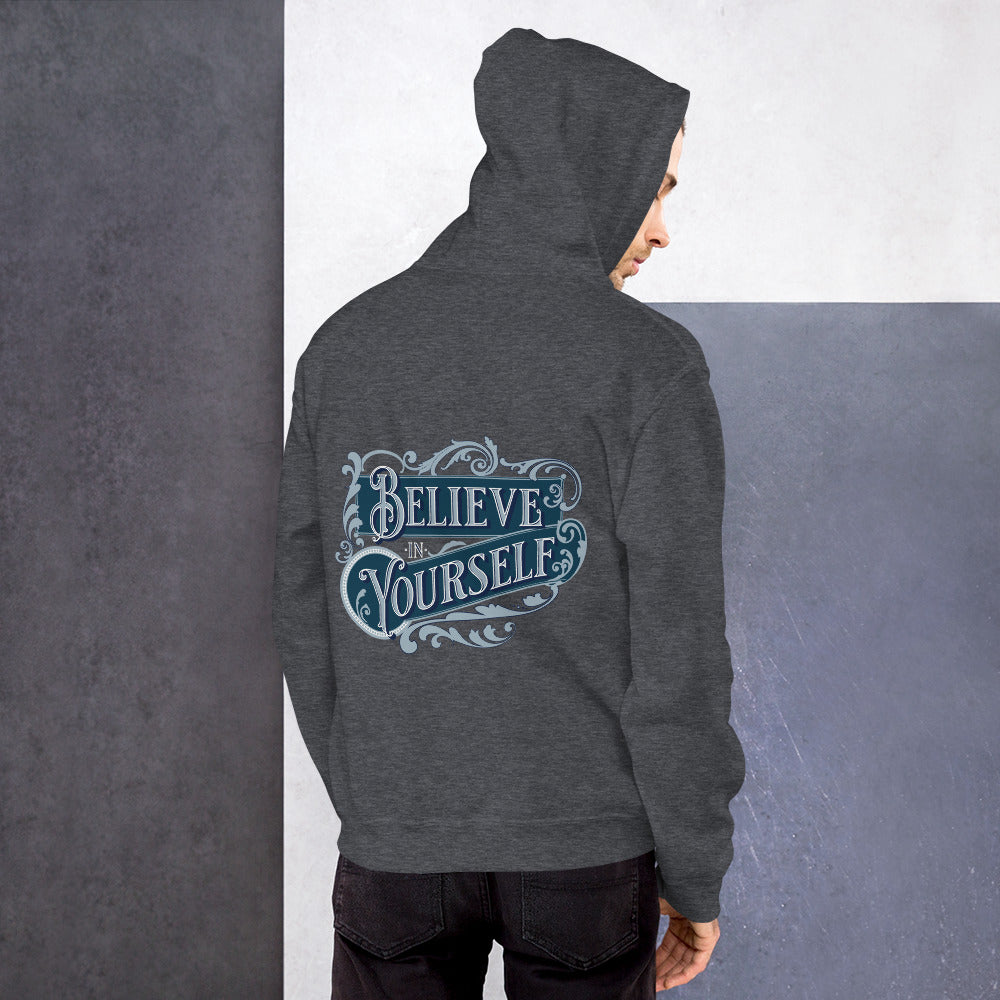 BELIEVE IN YOURSELF- Unisex Hoodie (Back Print Only)