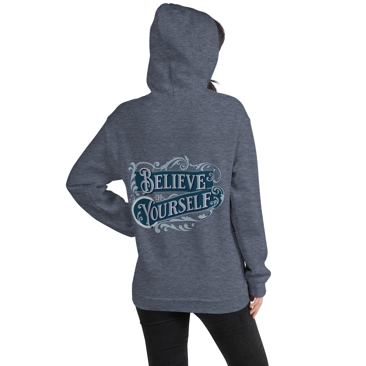 BELIEVE IN YOURSELF- Unisex Hoodie (Back Print Only)