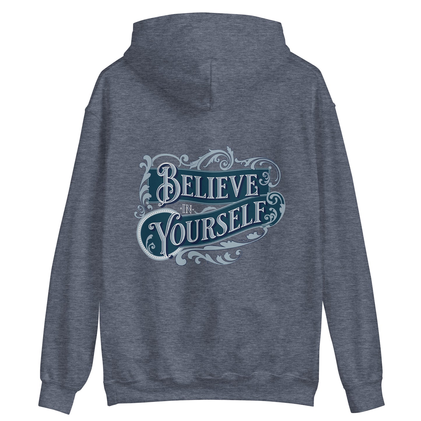 BELIEVE IN YOURSELF- Unisex Hoodie (Back Print Only)