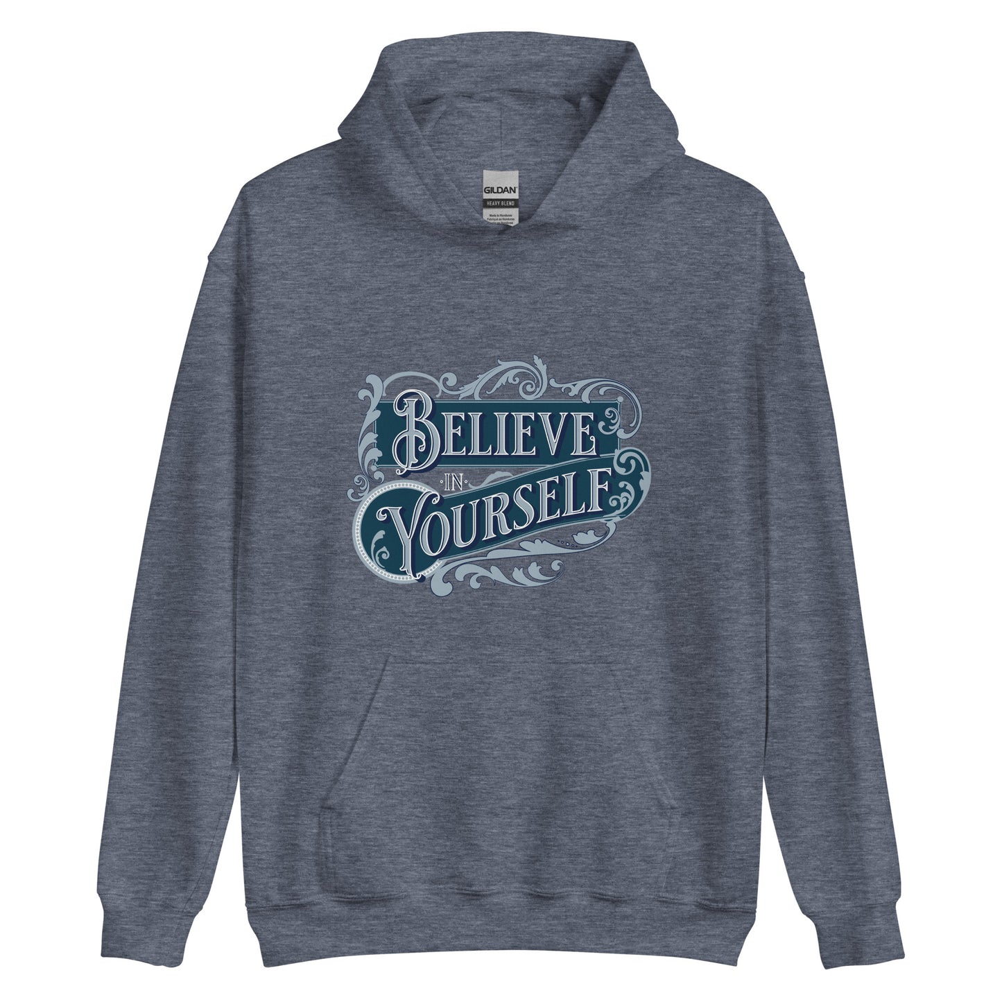 BELIEVE IN YOURSELF- Unisex Hoodie