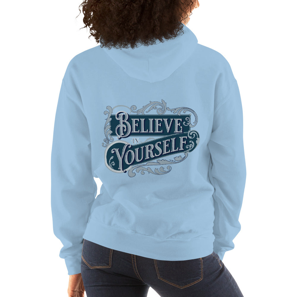 BELIEVE IN YOURSELF- Unisex Hoodie (Back Print Only)