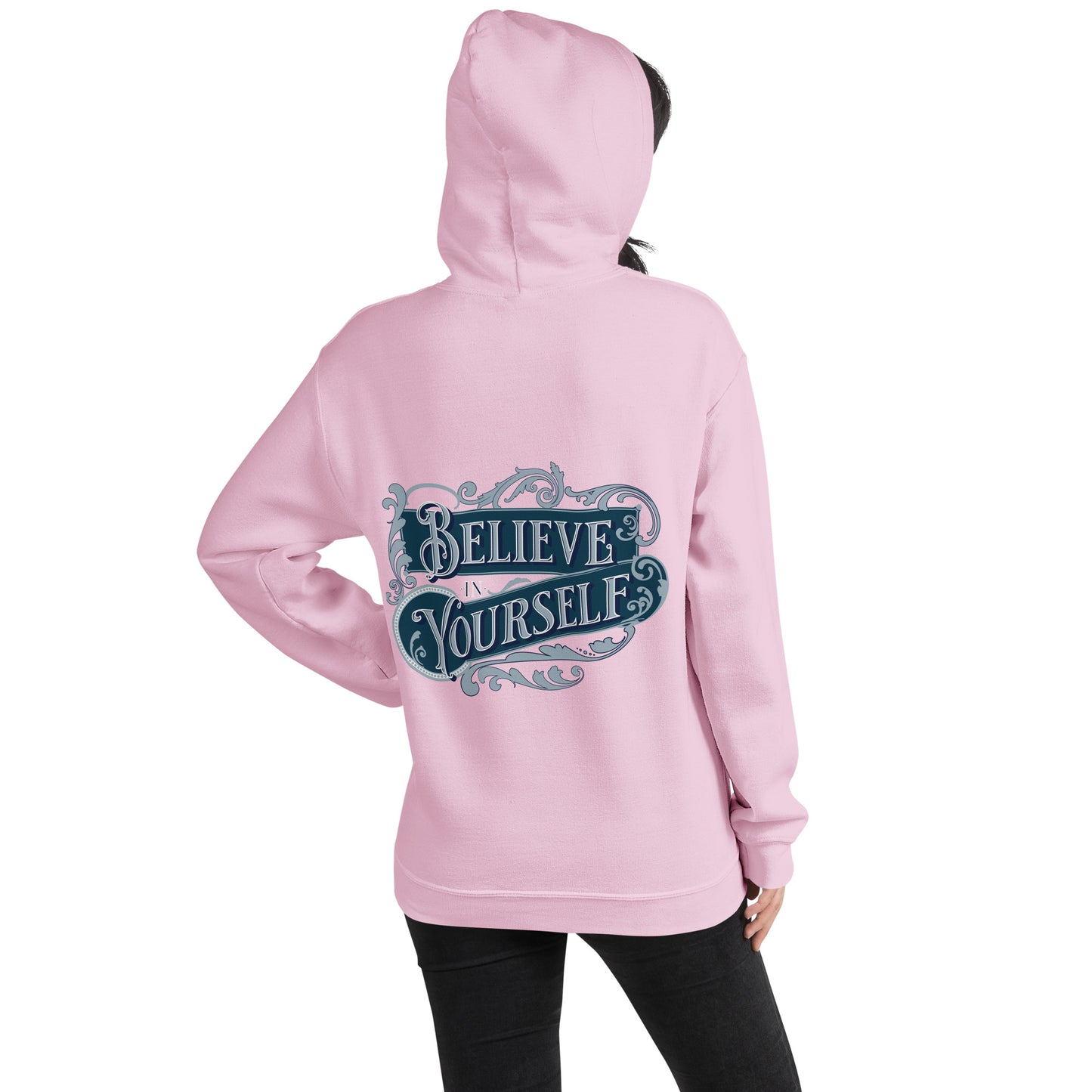 BELIEVE IN YOURSELF- Unisex Hoodie (Back Print Only)