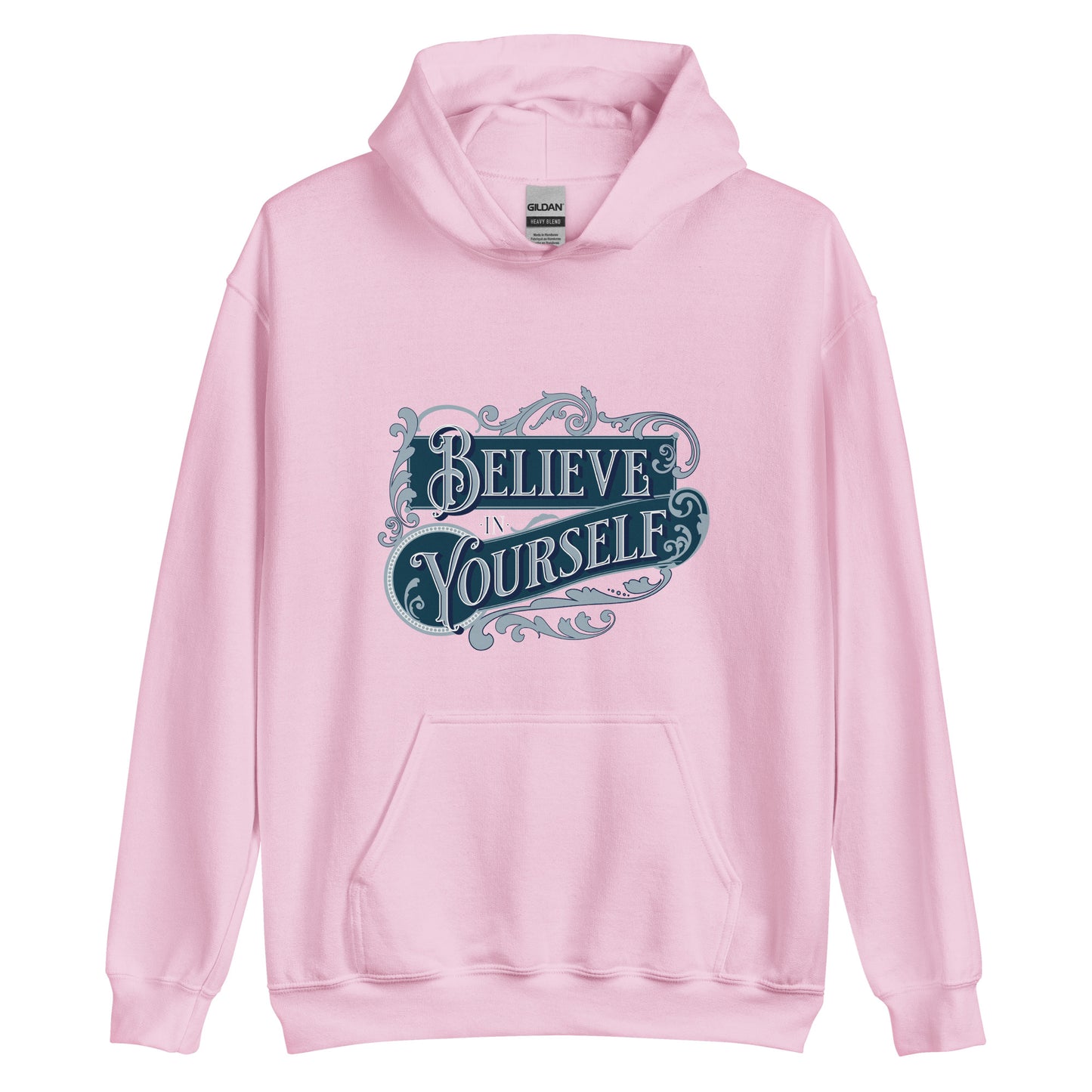 BELIEVE IN YOURSELF- Unisex Hoodie