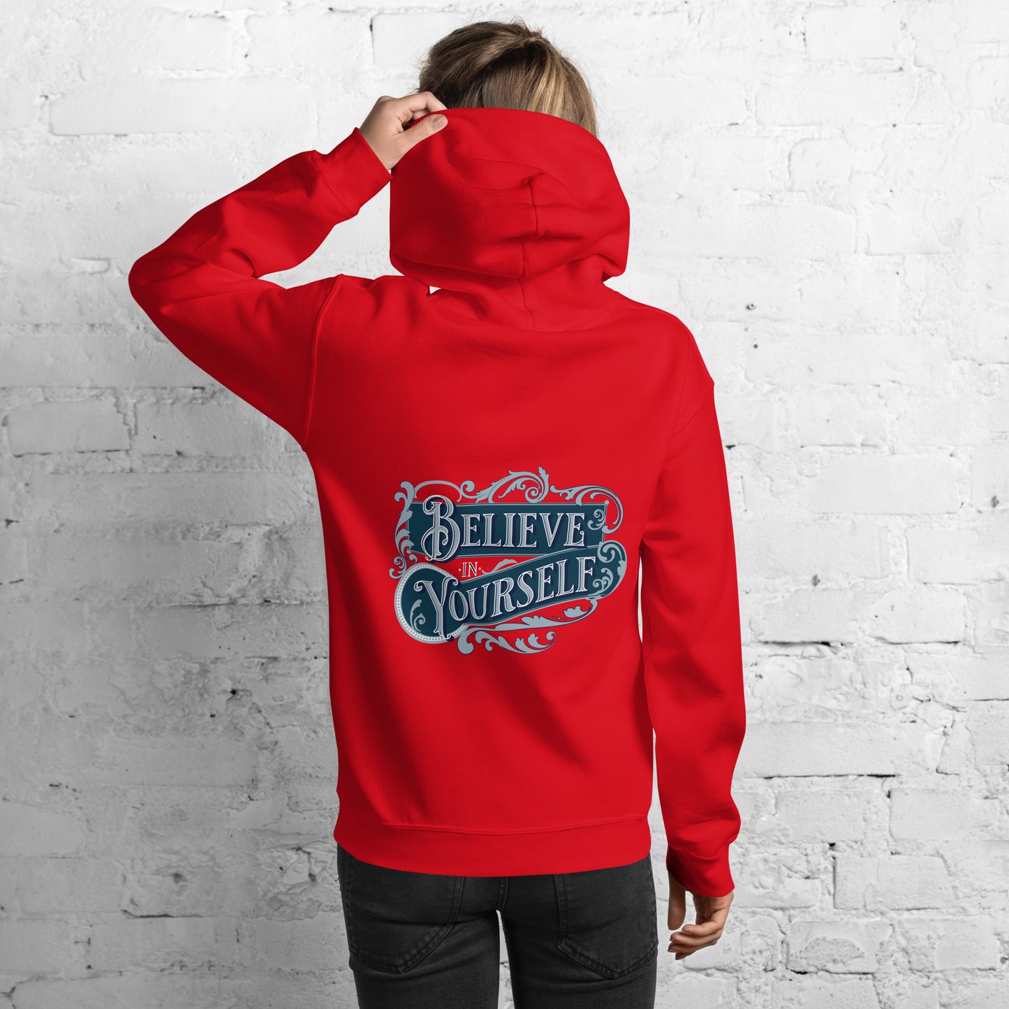 BELIEVE IN YOURSELF- Unisex Hoodie (Back Print Only)