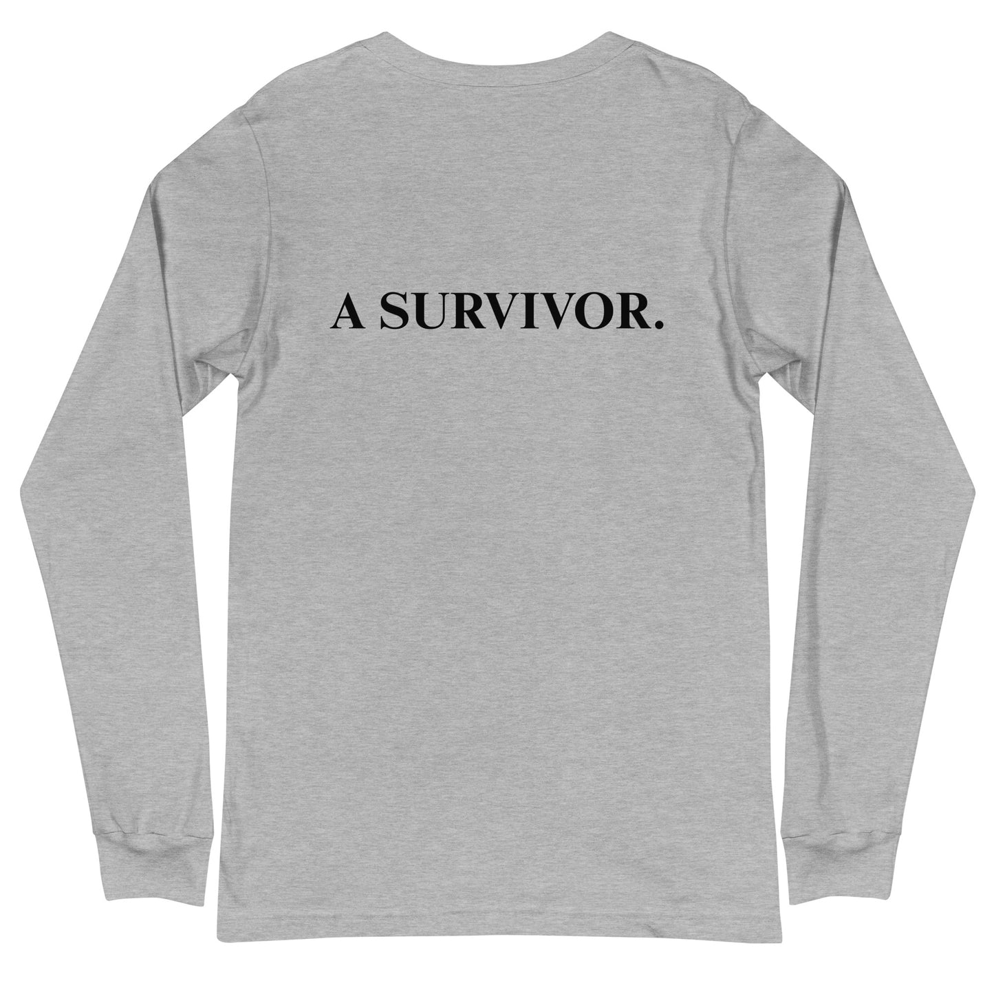 I AM...A SURVIVOR - Unisex Long Sleeve Tee