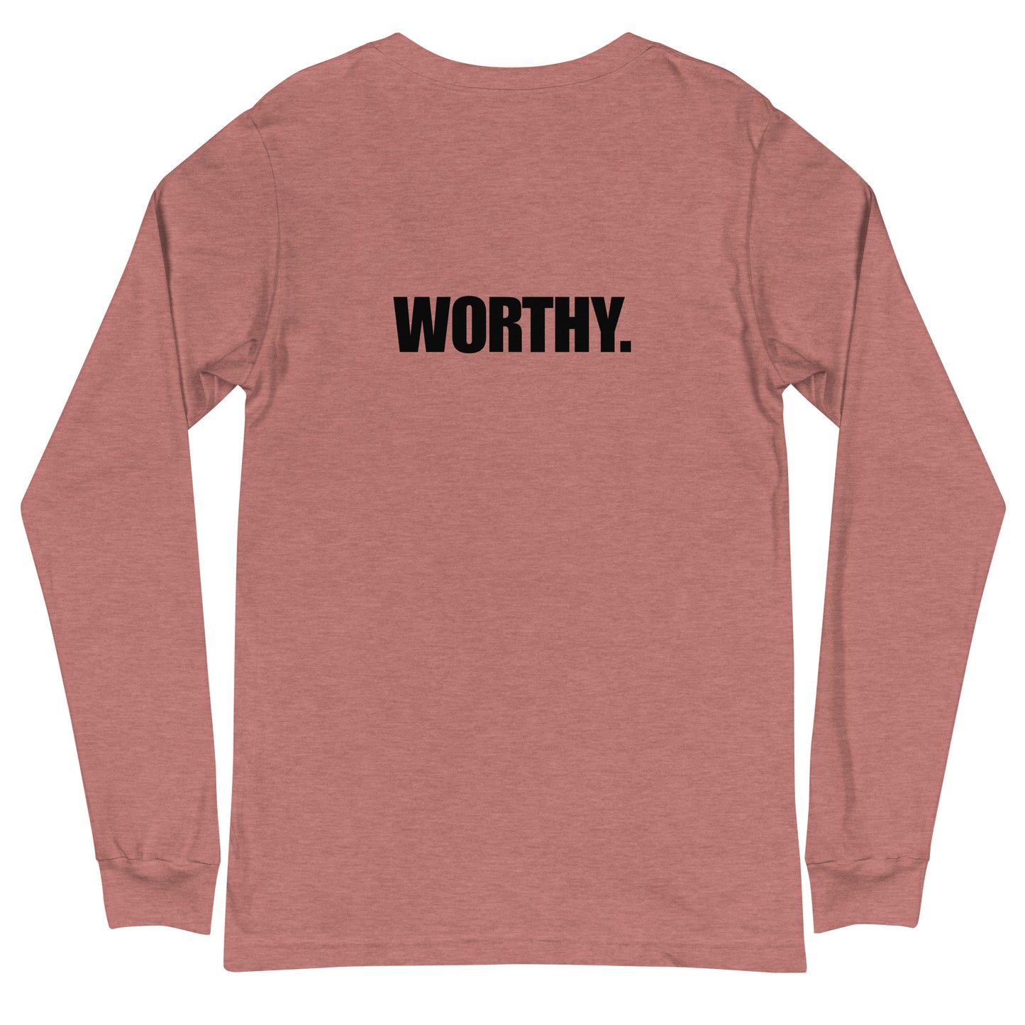 I AM...WORTHY - Unisex Long Sleeve Tee