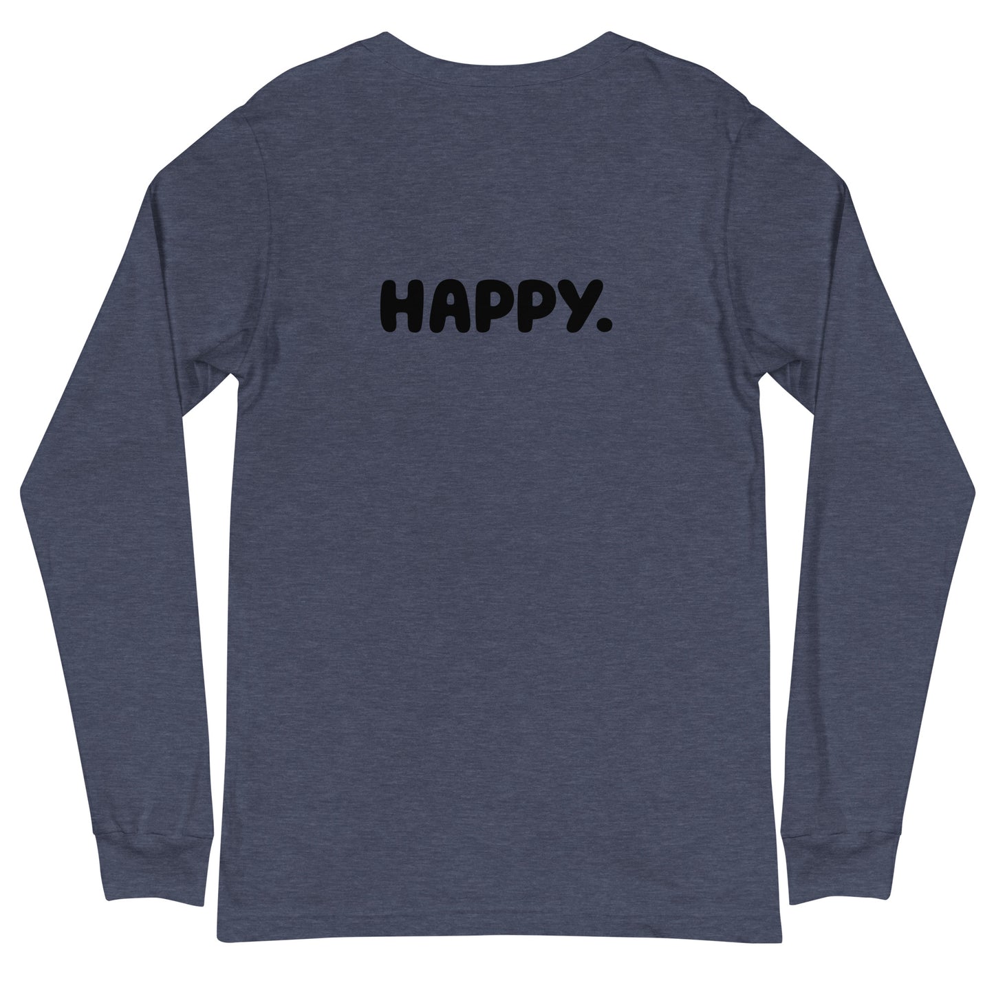 I AM...HAPPY -Unisex Long Sleeve Tee