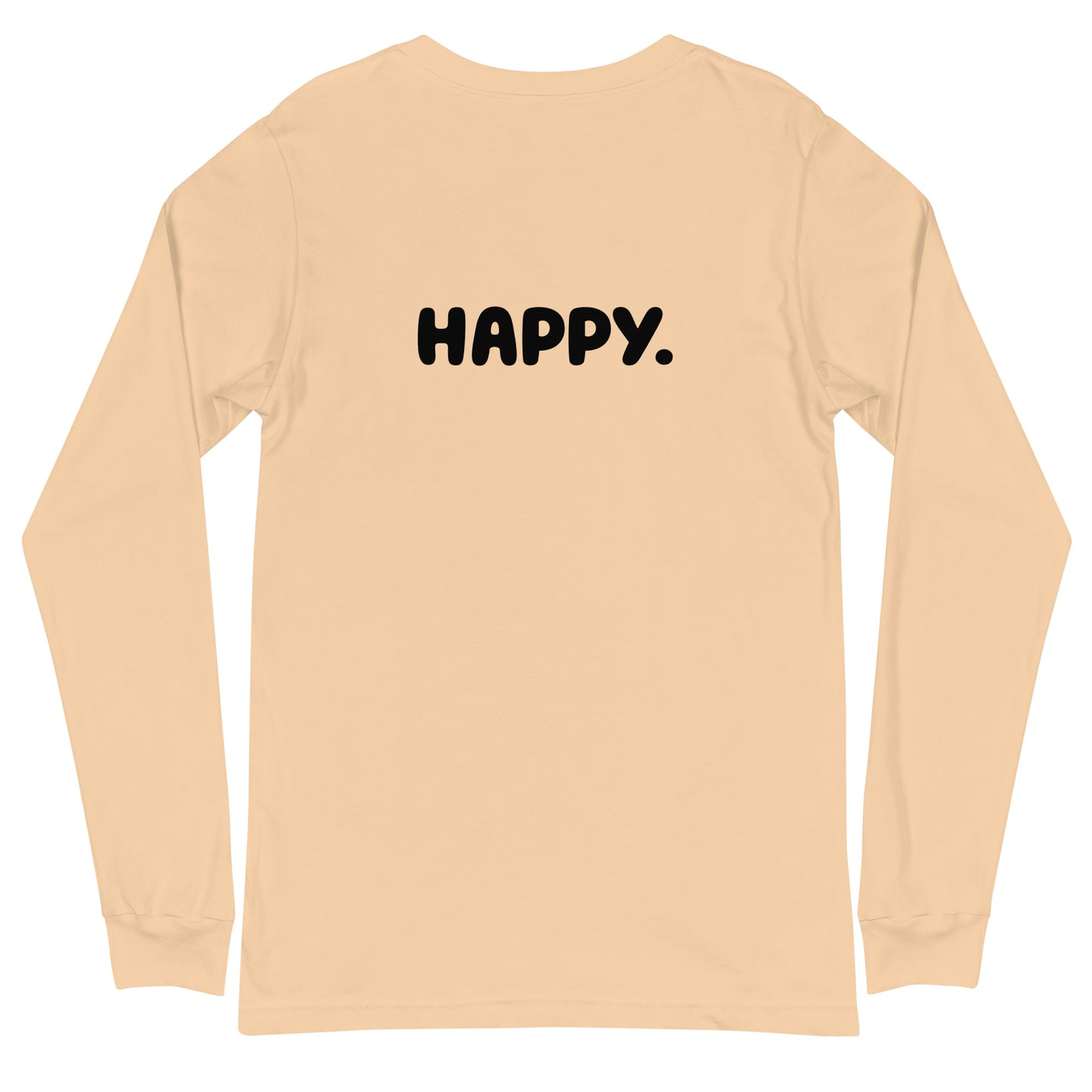 I AM...HAPPY -Unisex Long Sleeve Tee