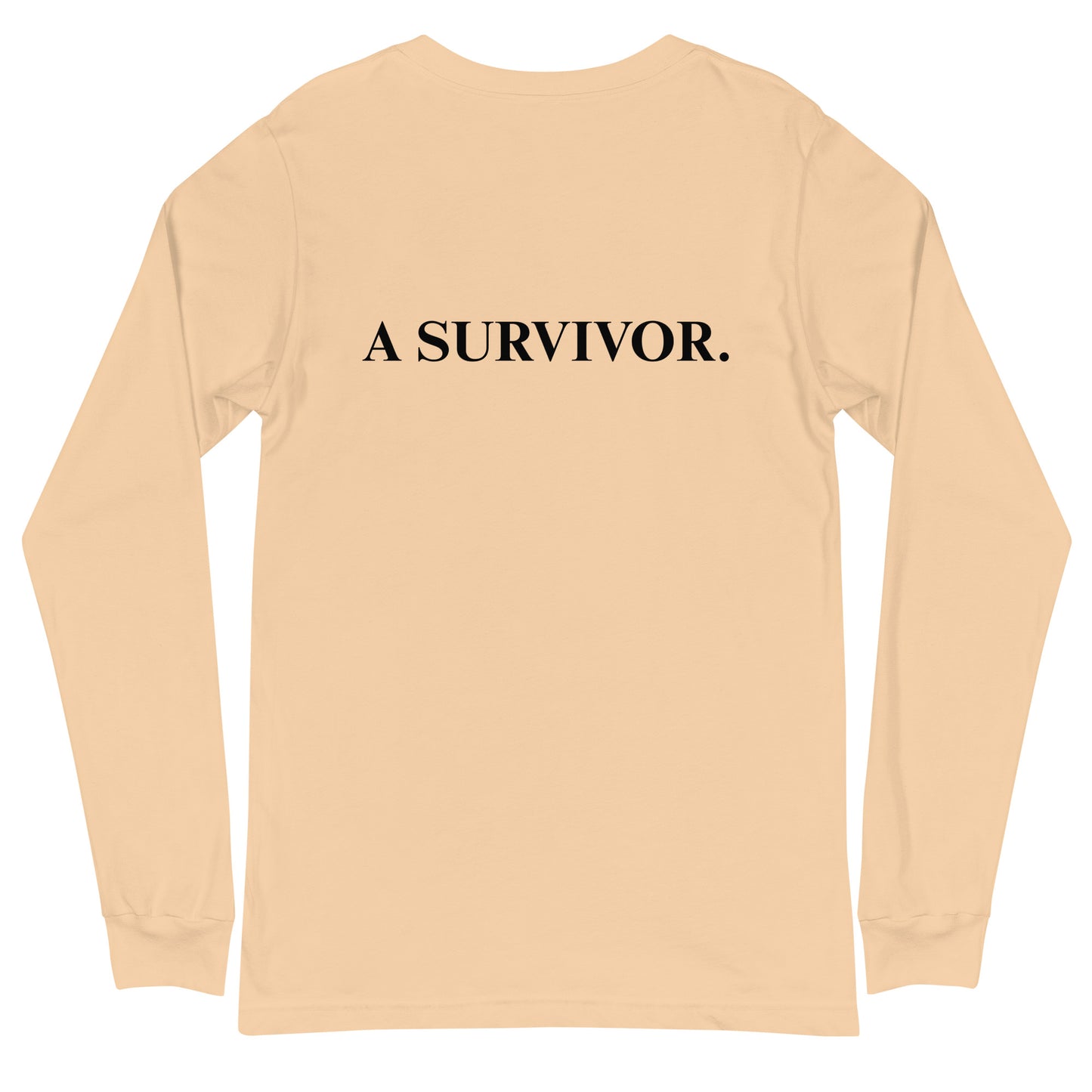 I AM...A SURVIVOR - Unisex Long Sleeve Tee