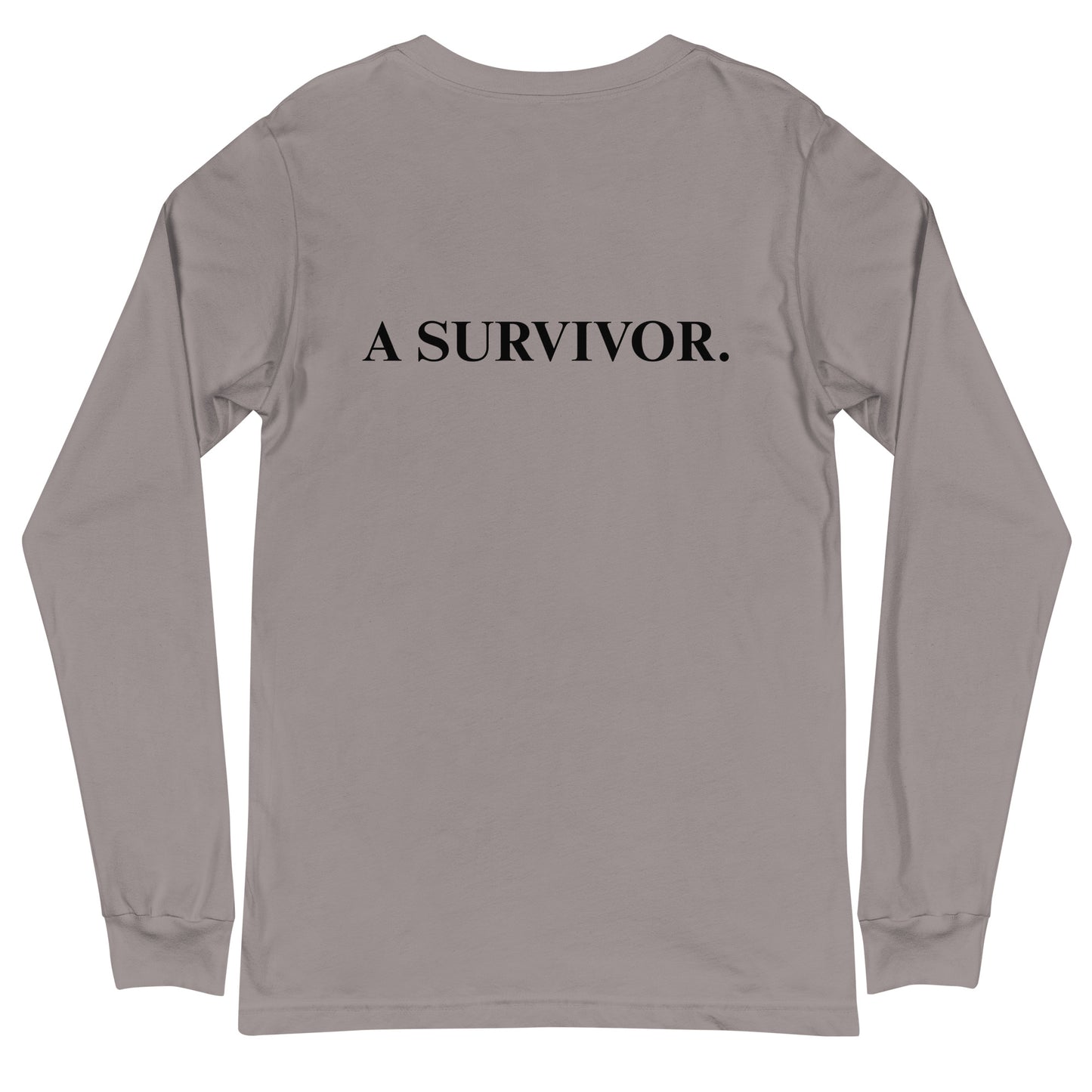 I AM...A SURVIVOR - Unisex Long Sleeve Tee