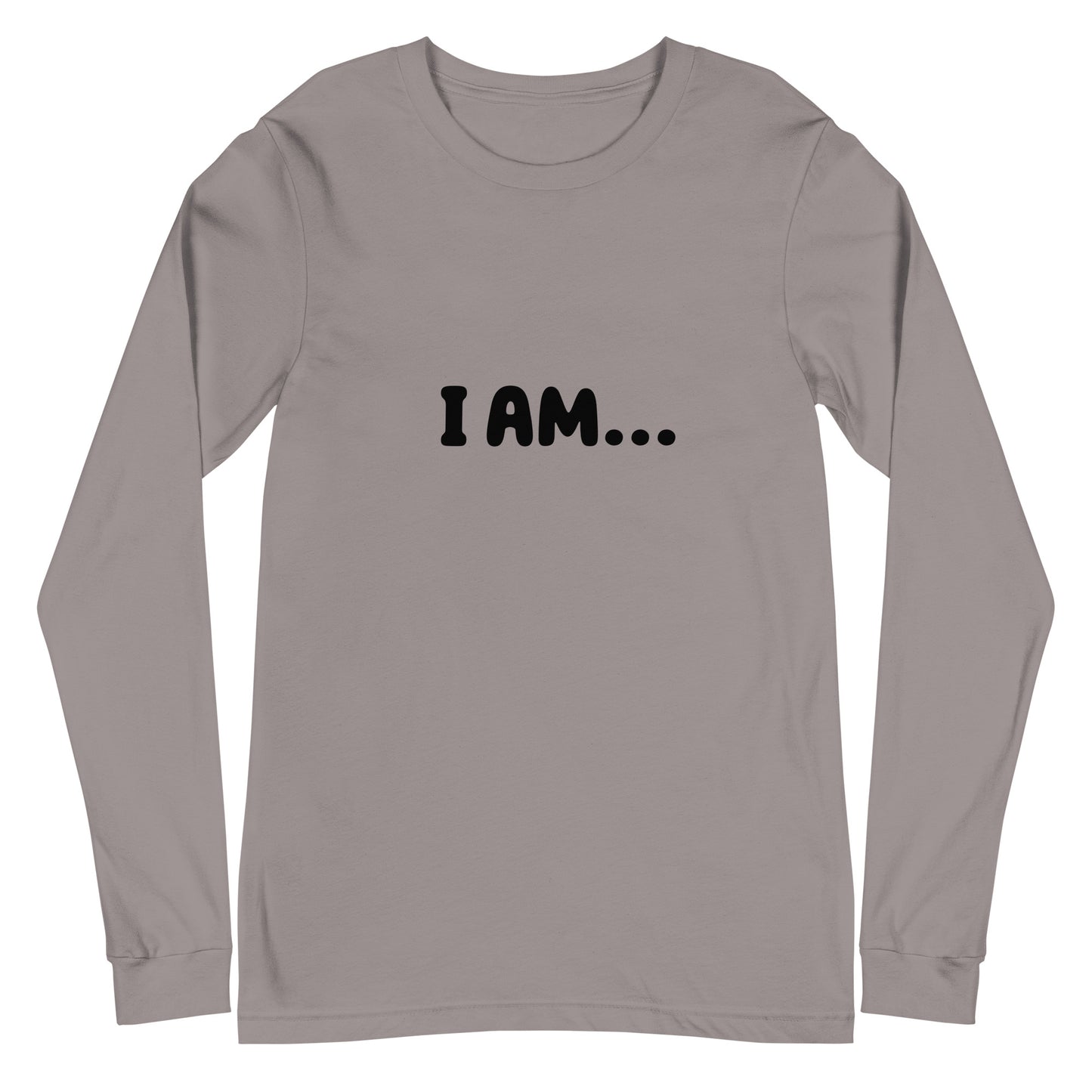 I AM...HAPPY -Unisex Long Sleeve Tee