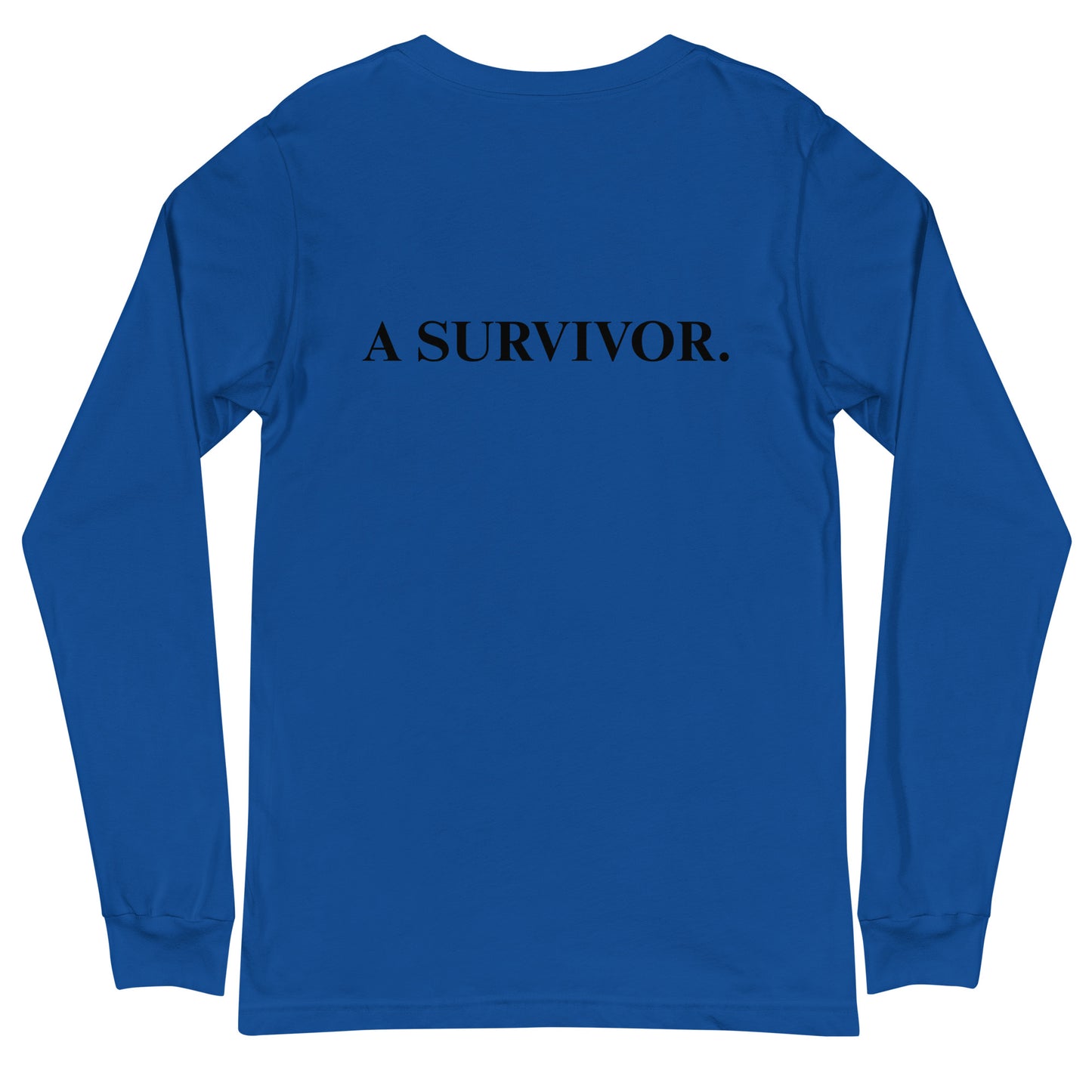 I AM...A SURVIVOR - Unisex Long Sleeve Tee