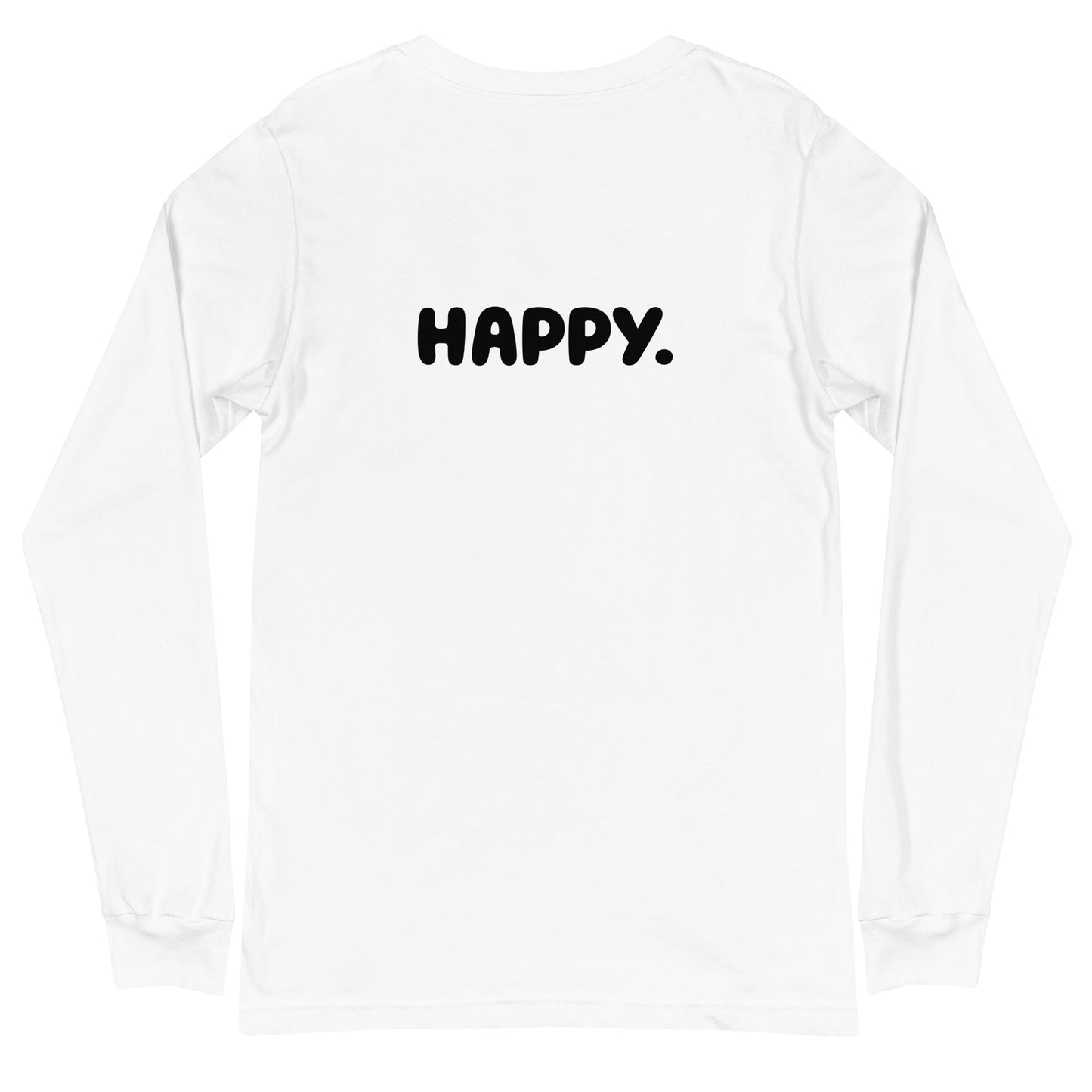 I AM...HAPPY -Unisex Long Sleeve Tee