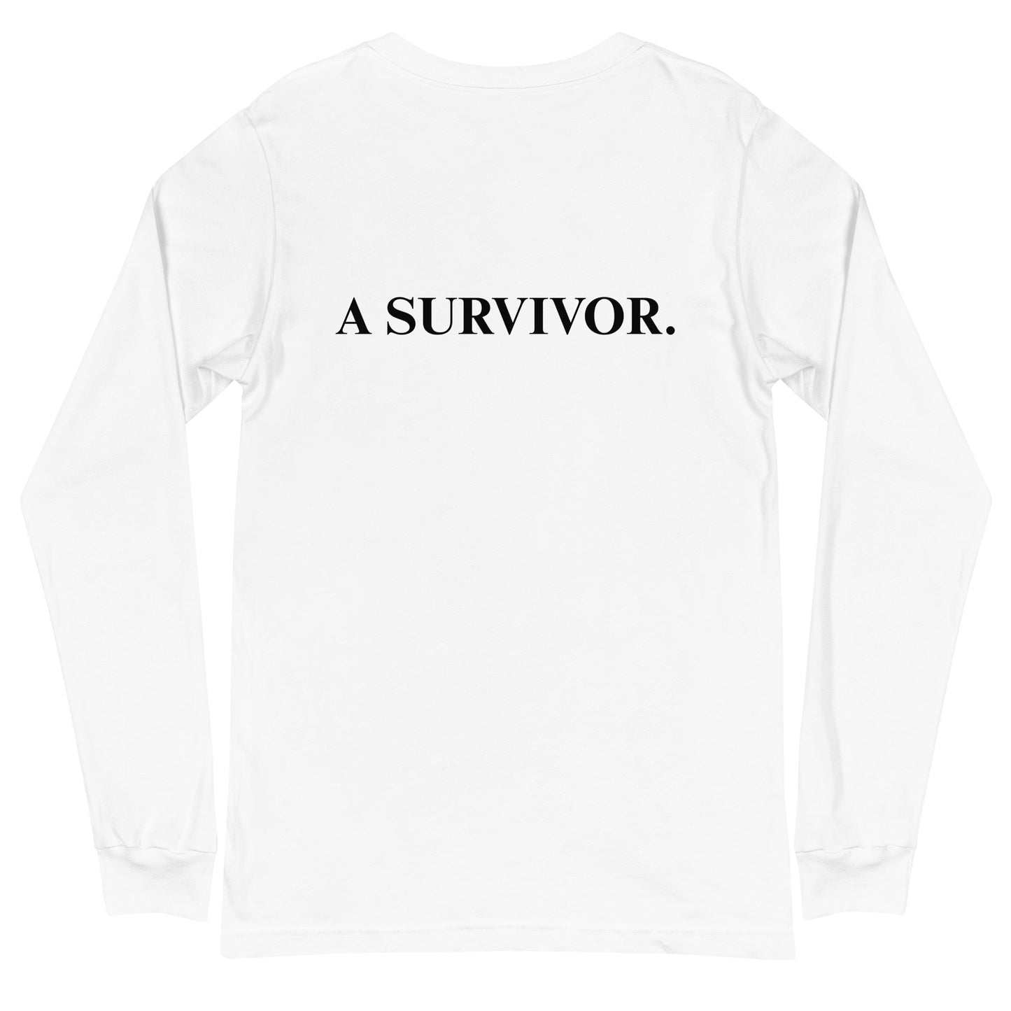 I AM...A SURVIVOR - Unisex Long Sleeve Tee