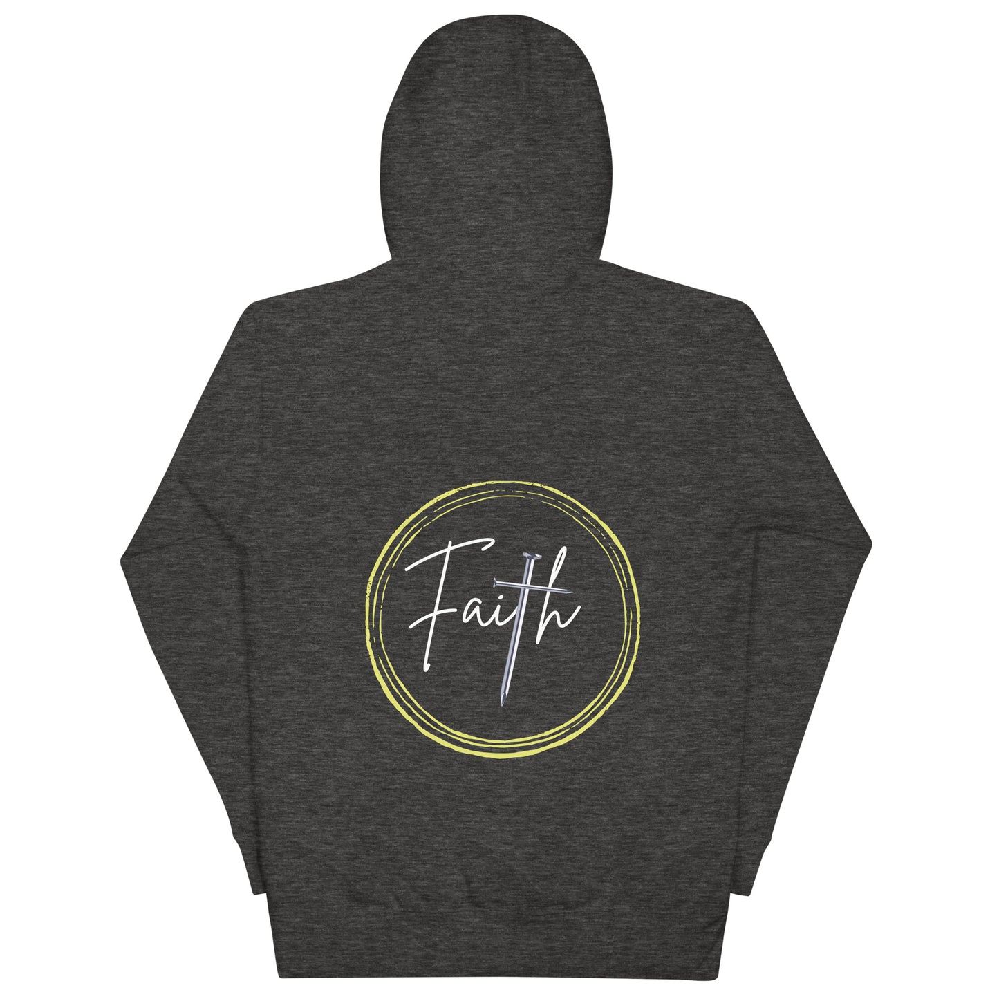 HAVE FAITH -Unisex Hoodie (Back Print Only)