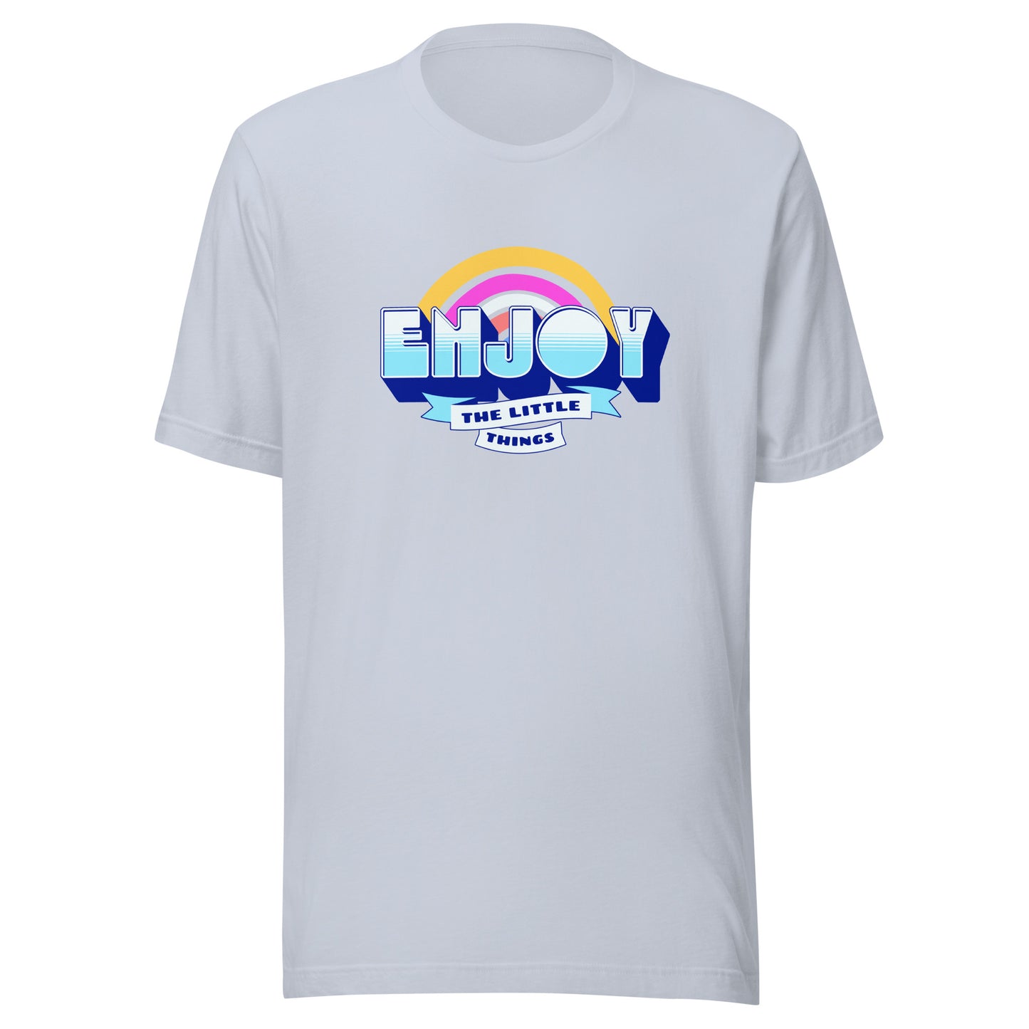 ENJOY THE LITTLE THINGS - Unisex t-shirt