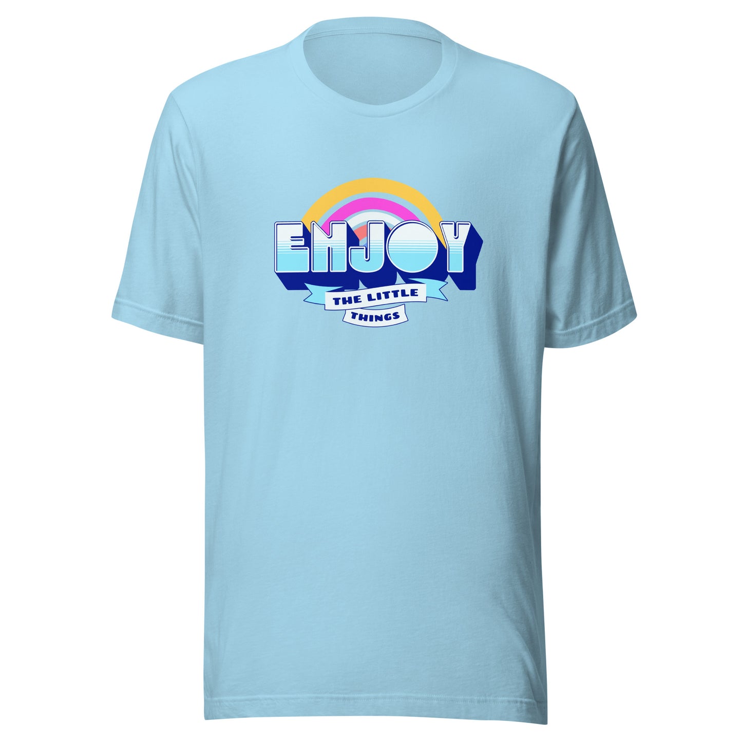 ENJOY THE LITTLE THINGS - Unisex t-shirt