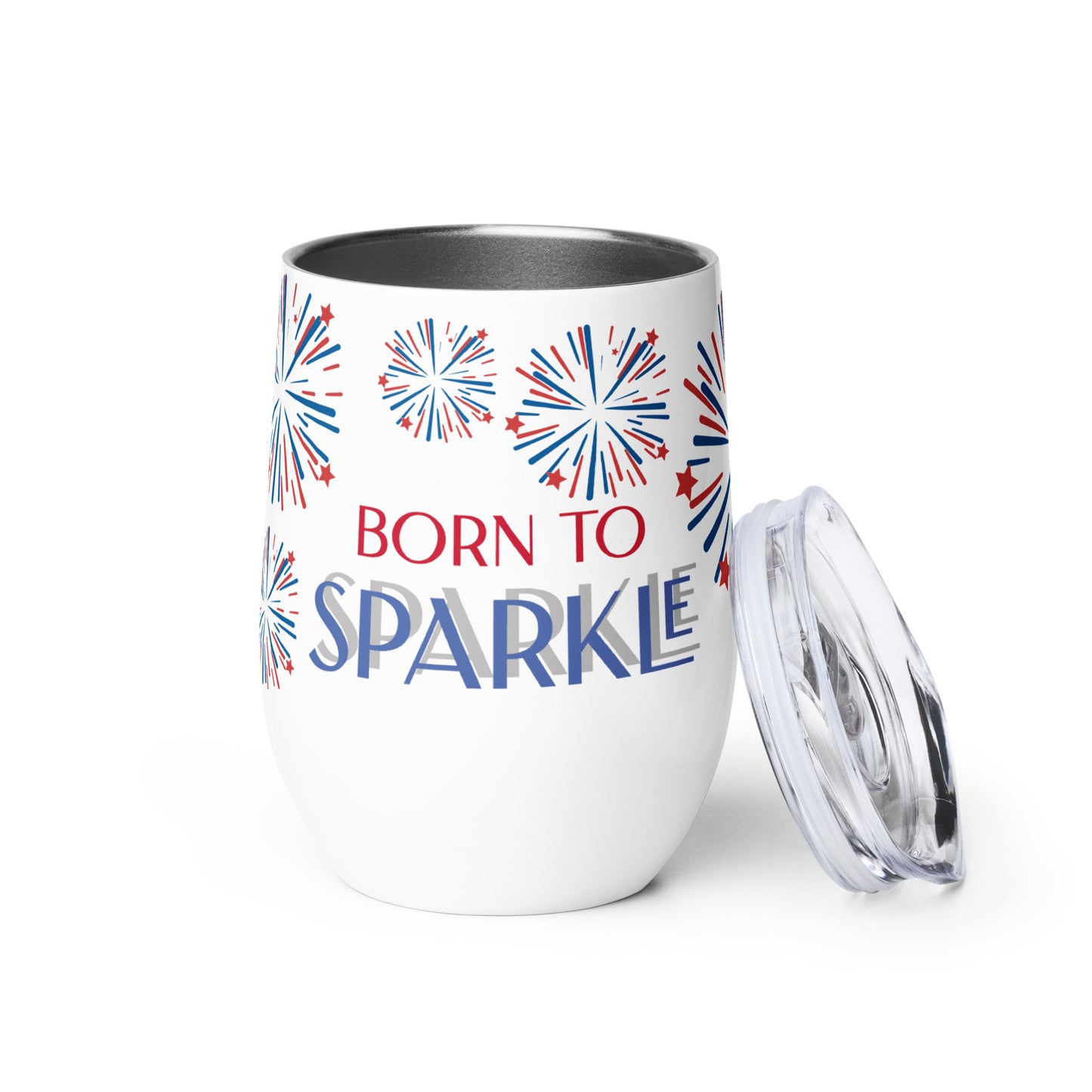 YOU WERE BORN TO SPARKLE- Wine tumbler