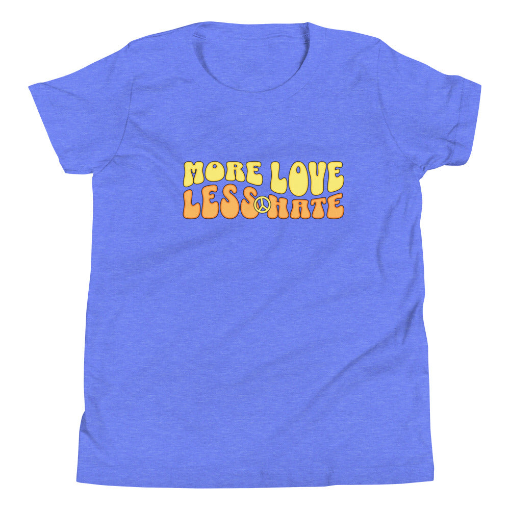 MORE LOVE LESS HATE- Youth Short Sleeve T-Shirt