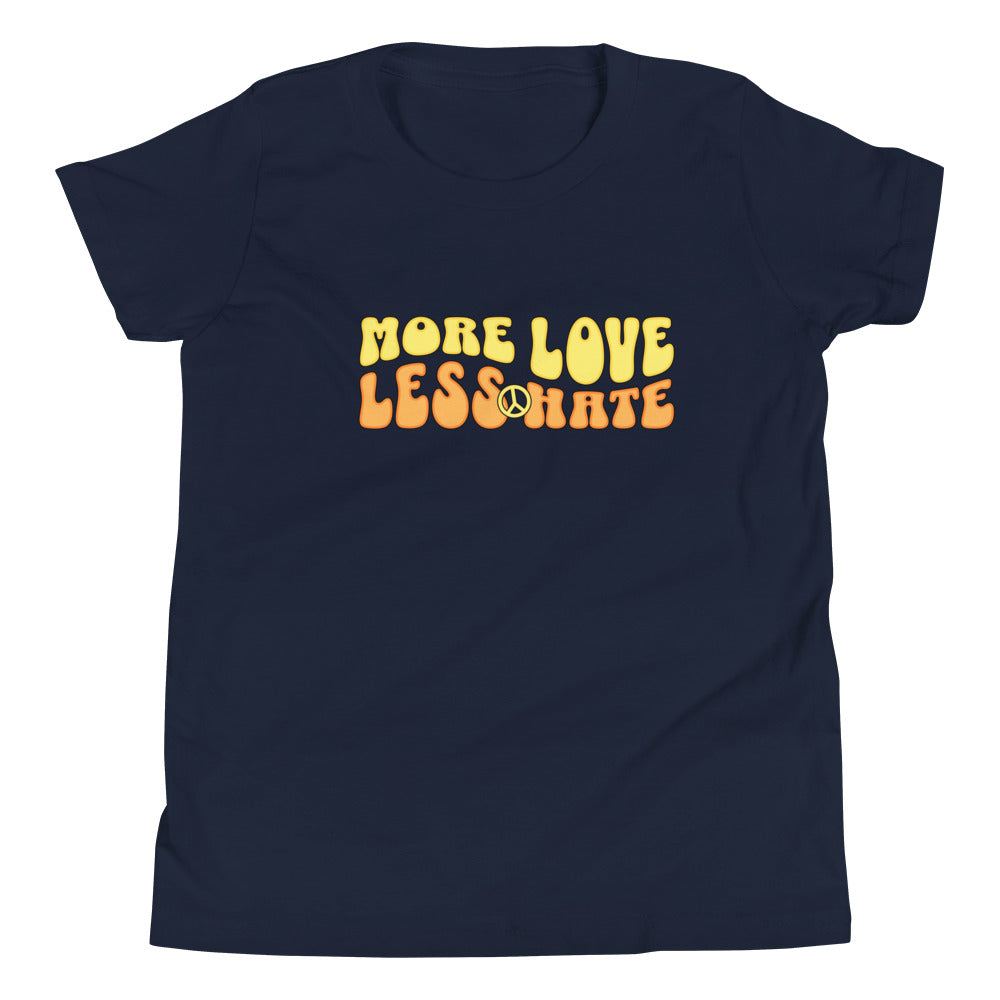 MORE LOVE LESS HATE- Youth Short Sleeve T-Shirt